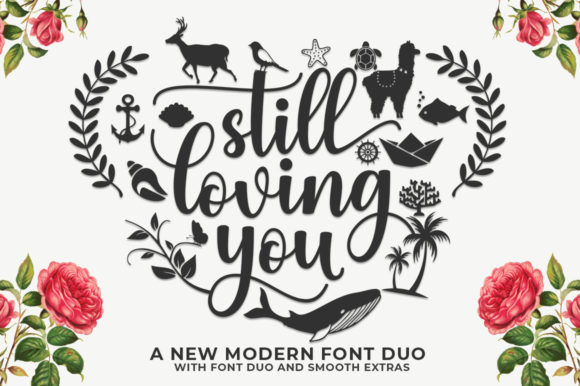 Still Loving You: The Modern Script Font for Elegant Branding